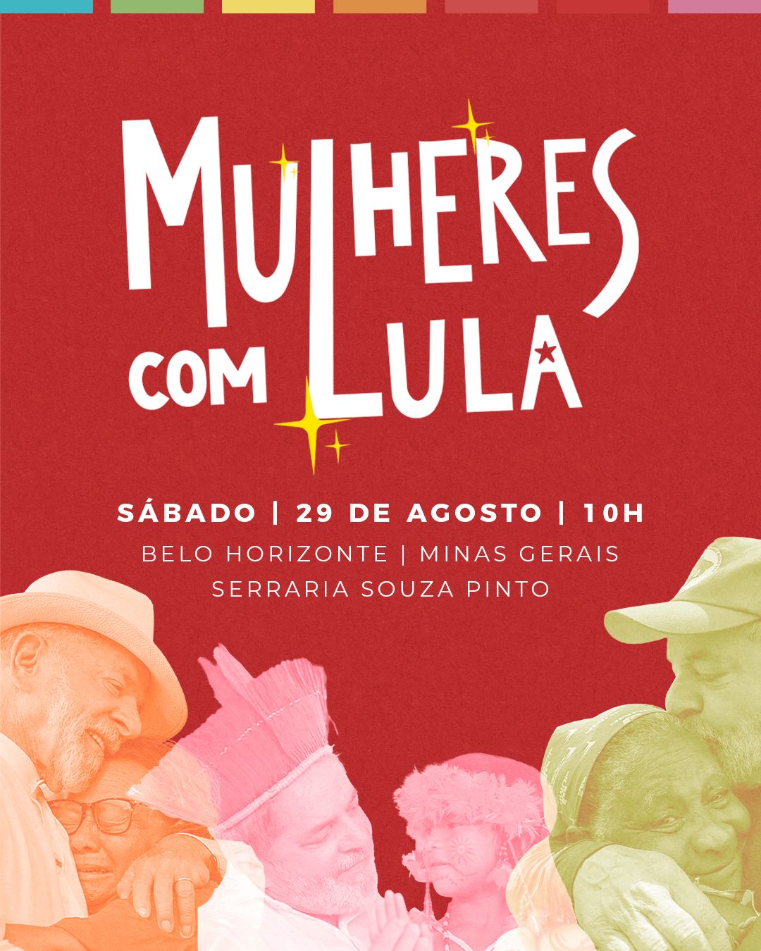 Mulheres com Lula, sábado, 29 de agosto, às 10h, em Belo Horizonte, na Serraria Souza Pinto